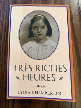 Tres Riches Heures by Lydia Chamberlin (1993, Trade Paperback) SIGNED